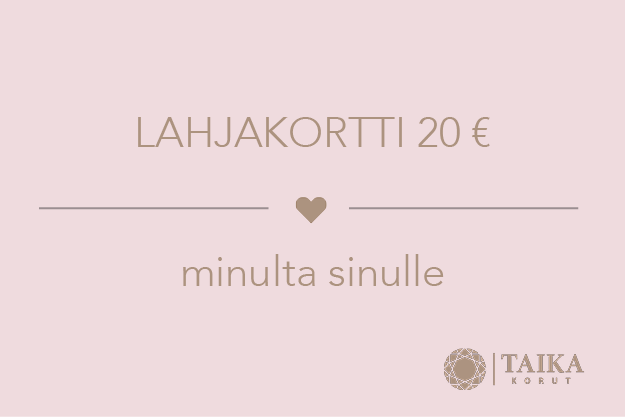 Lahjakortti minulta sinulle 20€ | Taika-korut